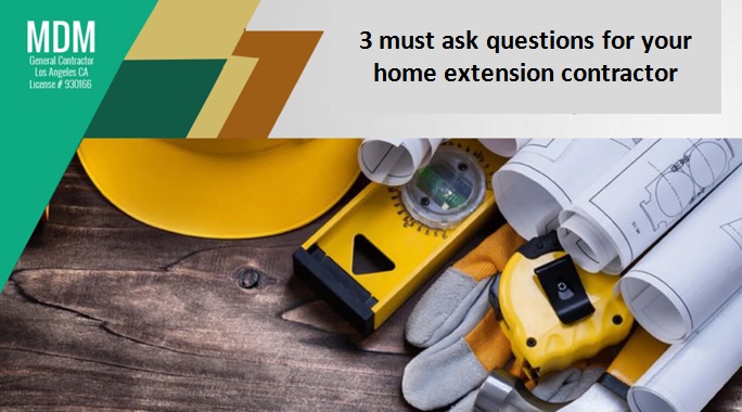 questions for home extension contractor
